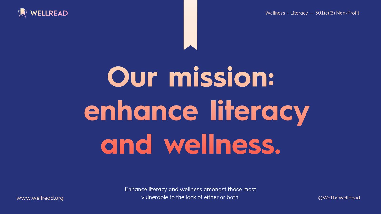 WellRead mission slide with gradient typography reading “enhance literacy and wellness” on a deep navy background.